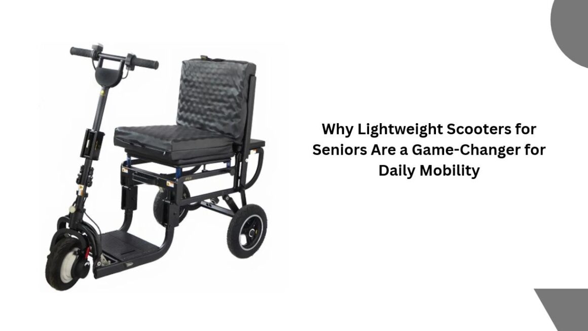 Why Lightweight Scooters for Seniors Are a Game-Changer for Daily Mobility