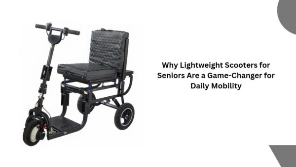 Why Lightweight Scooters for Seniors Are a Game-Changer for Daily Mobility